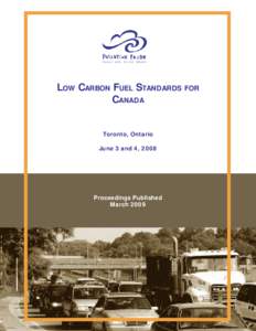 Low Carbon Fuel Standards for Canada  LOW CARBON FUEL STANDARDS CANADA  FOR
