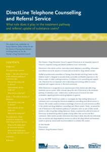 DirectLine Telephone Counselling and Referral Service What role does it play in the treatment pathway and referral uptake of substance users?  This research was undertaken by