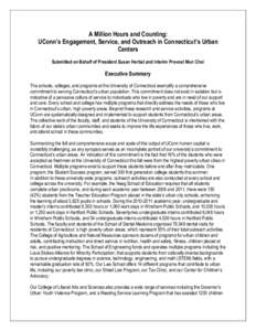 A Million Hours and Counting: UConn’s Engagement, Service, and Outreach in Connecticut’s Urban Centers Submitted on Behalf of President Susan Herbst and Interim Provost Mun Choi  Executive Summary