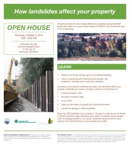 How landslides affect your property  OPEN HOUSE Property owners who live in areas affected by landslides along the BNSF tracks are invited to an open house hosted by WSDOT, City of Edmonds and