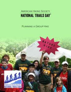 American Hiking Society ® National Trails Day Planning a Group Hike