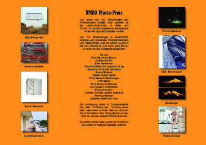 UMBO Photo-Preis Aus Anlass des 100. Geburtstages des Photokünstlers UMBO (Otto Umbehr) ist