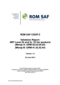 ROM SAF CDOP-2 Validation Report: NRT Level 2b and 2c 1D-Var products (Metop-A: GRM-02,03,04,05) (Metop-B: GRM-41,42,43,44) Version 1.6