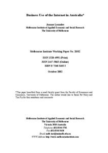 Business Use of the Internet in Australia* Joanne Loundes Melbourne Institute of Applied Economic and Social Research The University of Melbourne  Melbourne Institute Working Paper No[removed]