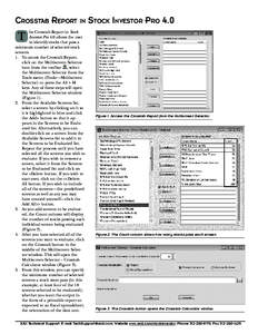 CROSSTAB REPORT IN STOCK INVESTOR PRO 4.0 he Crosstab Report in Stock Investor Pro 4.0 allows the user to identify stocks that pass a minimum number of selected stock screens.