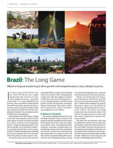 1 PROMOTION | ECONOMIC DEVELOPMENT  Brazil: The Long Game Effective long-term planning to drive growth and competitiveness is key to Brazil’s success.  I