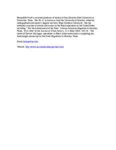 Bernadette Pruitt is assistant professor of history at Sam Houston State University in Huntsville, Texas. Her Ph. D. in history is from the University of Houston, while her undergraduate and master’s degrees are from T