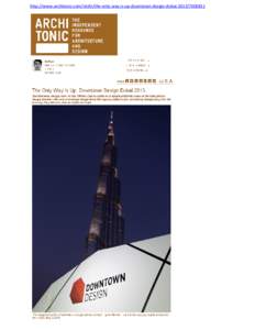 http://www.architonic.com/ntsht/the-only-way-is-up-downtown-design-dubai   