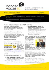 Raising a Voice e-Bulletin  July 2009 In this issue: Update of CVSA activity; National update from Cancer Voices Australia
