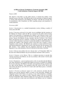 An Bille um Fhorais Chreidmheasa (Tacaíocht Airgeadais[removed]Credit Institutions (Financial Support) Bill 2008 Purpose of Bill The objective of the Bill is, in the public interest, to maintain the stability of the finan