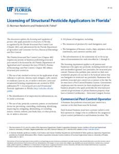 PI-10  Licensing of Structural Pesticide Applicators in Florida1 O. Norman Nesheim and Frederick M. Fishel2  This document explains the licensing and regulation of