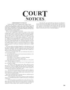 OURT CNOTICES AMENDMENT OF RULE Uniform Rules for the Supreme and County Courts Pursuant to the authority vested in me, and with the advice and consent of the Administrative Board of the Courts, I hereby adopt, effective