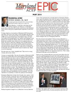 MAY 2014 PRESIDENTIAL REPORT STEPHEN SCHENKEL, MD, FACEP A rough transcript of remarks delivered at the Maryland ACEP Annual Conference on April 10 Good afternoon. I would like to take these last few minutes of lunch to 