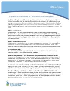 Proposition 65 Activities in California – Acetaminophen On October 12, regulators in California designated acetaminophen as a high priority chemical for a possible future listing under the state’s Proposition 65 law.