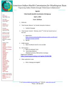 American Indian Health Commission for Washington State “Improving Indian Health through Tribal-State Collaboration” Agenda Chair Steve Kutz Upper Skagit Tribe