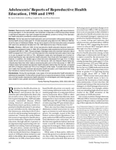 Adolescents’ Reports of Reproductive Health Education, 1988 and 1995 By Laura Duberstein Lindberg, Leighton Ku and Freya Sonenstein Context: Reproductive health education is a key strategy for promoting safe sexual beh