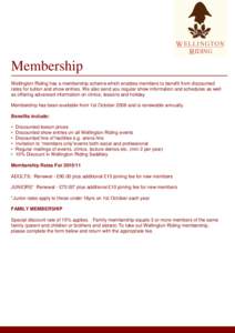 Membership Wellington Riding has a membership scheme which enables members to benefit from discounted rates for tuition and show entries. We also send you regular show information and schedules as well as offering advanc