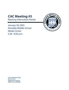 Agenda CAC Meeting #5 January 30, 2003 5:30 - 8:30 p.m. Klondike Middle School Media Center (Library)