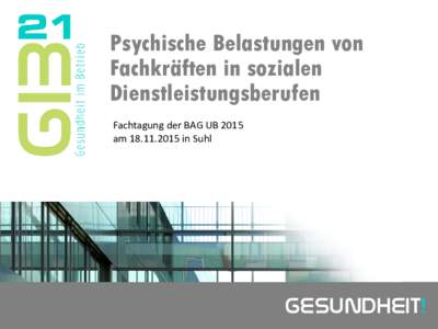 Psychische Belastungen von Fachkräften in sozialen Dienstleistungsberufen Fachtagung der BAG UB 2015 amin Suhl