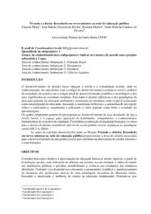 Vivendo a ciência: Investindo em novos talentos na rede de educação pública Clayton Hillig1, Joao Batista Teixeira da Rocha2, Rosmari Horner3, Paulo Roberto Cardoso da Silveira4 Universidade Federal de Santa Maria-UF