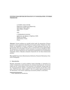 SYSTEM PARAMETER ESTIMATION IN TOMOGRAPHIC INVERSE PROBLEMS A.ALESSIO AND K.SAUER  Department of Electrical Engineering