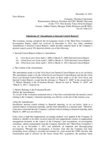 December 14, 2011 News Release Company: Olympus Corporation Representative Director, President and CEO: Shuichi Takayama (Code: 7733, First Section, Tokyo Stock Exchange) Contact: Akihiro Nambu, Manager, Public Relations