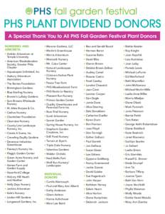 PHS Plant Dividend DONORS A Special Thank You to All PHS Fall Garden Festival Plant Donors NURSERIES AND ARBORETA  • Marano Gardens, LLC