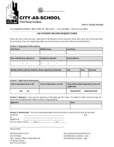 NEW YORK CITY DEPARTMENT OF EDUCATION  CITY-AS-SCHOOL  Fred Koury Campus  Alan Y. Cheng, Principal 16 CLARKSON STREET, NEW YORK, NY 10014­4377    (212) 337­6800    FAX (212) 337­6875