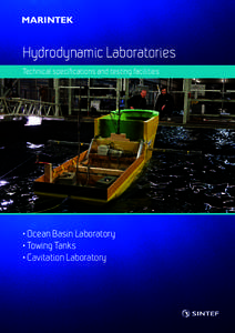 Hydrodynamic Laboratories Technical specifications and testing facilities • Ocean Basin Laboratory • Towing Tanks • Cavitation Laboratory