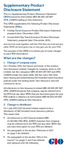 Supplementary Product Disclosure Statement This is a Supplementary Product Disclosure Statement (SPDS) issued by AAI Limited ABN[removed]AFSL [removed]trading as Vero Insurance. This SPDS supplements the following 