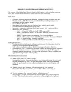 GRANT-IN-AID MINI GRANT APPLICATION TIPS The purpose of the Alaska State Museum Grant-in-Aid Program is to help Alaskan museums reach their full potential as stewards of culture, resources, and community. What to do: -