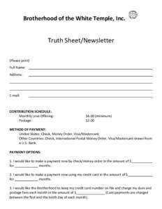 Brotherhood of the White Temple, Inc.  Truth Sheet/Newsletter (Please print) Full Name: Address: