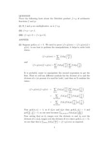 QUESTION Prove the following facts about the Dirichlet product f ∗ g of arithmetic functions f and g:(i) If f and g are multiplicative, so is f ∗ g. (ii) f ∗ g = g ∗ f . (iii) (f ∗ g) ∗ h = f ∗ (g ∗ h). A