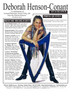 Deborah Henson-Conant “A combination of Leonard Bernstein, Steven Tyler, and Xena the Warrior Princess”   The Boston Globe