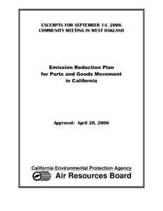 EXCERPTS FOR SEPTEMBER 14, 2006 COMMUNITY MEETING IN WEST OAKLAND Emission Reduction Plan for Ports and Goods Movement in California