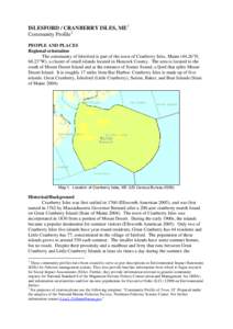 ISLESFORD / CRANBERRY ISLES, ME 1 Community Profile 2 PEOPLE AND PLACES Regional orientation The community of Islesford is part of the town of Cranberry Isles, Maine[removed]°N, 68.23°W), a cluster of small islands locat