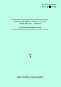 DELSA/ELSA/WD/HEA[removed]Explaining Waiting Times Variations for Elective Surgery across OECD Countries Luigi Siciliani and Jeremy Hurst