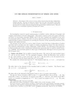 ON THE LINEAR INDEPENDENCE OF SPIKES AND SINES JOEL A. TROPP Abstract. The purpose of this work is to survey what is known about the linear independence of spikes and sines. The paper provides new results for the case wh