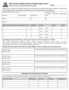 2015 Teacher Walkout Drop-in Program Sign up form Children must be in Kindergarten-8th grade Facility: __________________________________  Please fill out all sections completely (mark N/A if a section does not apply) an