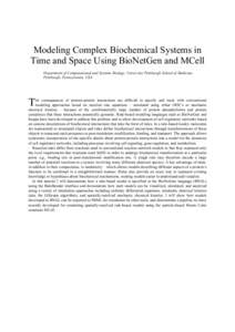 Modeling Complex Biochemical Systems in Time and Space Using BioNetGen and MCell Department of Computational and Systems Biology, University Pittsburgh School of Medicine, James R. Faeder Pittsburgh, Pennsylvania, USA