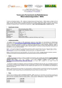 Serviço Financeiro – Área Comercial Caixa Postal 68550 – CEP – Rio de Janeiro – RJ Tel.: 21 –  –  – E-mail:  - Site: www.ien.gov.br  Termo para Fornec