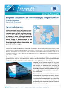 Resumo do projeto Empresa cooperativa de comercialização «Bagenkop Fish» FLAG de Langeland Langeland, Dinamarca