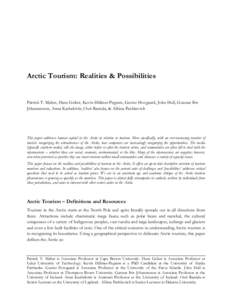 Arctic Tourism: Realities & Possibilities  Patrick T. Maher, Hans Gelter, Kevin Hillmer-Pegram, Gestur Hovgaard, John Hull, Gunnar Þór Jóhannesson, Anna Karlsdóttir, Outi Rantala, & Albina Pashkevich  This paper addr