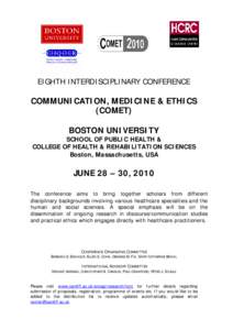 EIGHTH INTERDISCIPLINARY CONFERENCE  COMMUNICATION, MEDICINE & ETHICS (COMET) BOSTON UNIVERSITY SCHOOL OF PUBLIC HEALTH &