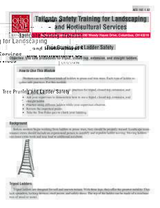 AEX[removed]Agricultural Safety Program, 590 Woody Hayes Drive, Columbus, OH[removed]Tree Pruning and Ladder Safety Objective: Use safe procedures for tripod, closed-top, extension, and straight ladders.