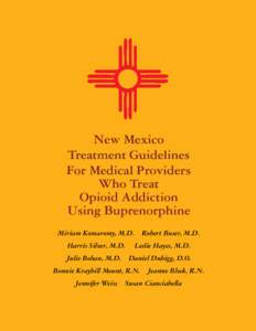 New Mexico Treatment Guidelines For Medical Providers Who Treat Opioid Addiction Using Buprenorphine