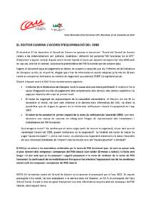 Nota informativa PAS funcionari UPC. Barcelona, 22 de desembre de[removed]EL RECTOR ELIMINA L’ACORD D’EQUIPARACIÓ DEL 1989 El divendres 17 de desembre el Consell de Govern va aprovar el document “Acord del Consell d