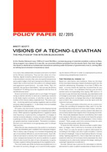 POLICY PAPERBRET T SCOT T VISIONS OF A TECHNO-LEVIATHAN THE POLITICS OF THE BITCOIN BLOCKCHAIN