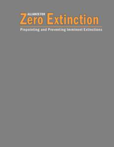 Zero E xtinction ALLIANCE FOR Pinpointing and Preventing Imminent Extinctions  Introduction