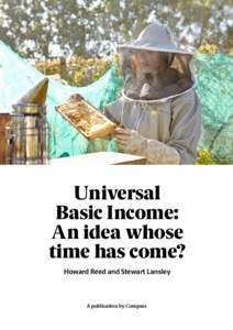 Universal Basic Income: An idea whose time has come? Howard Reed and Stewart Lansley